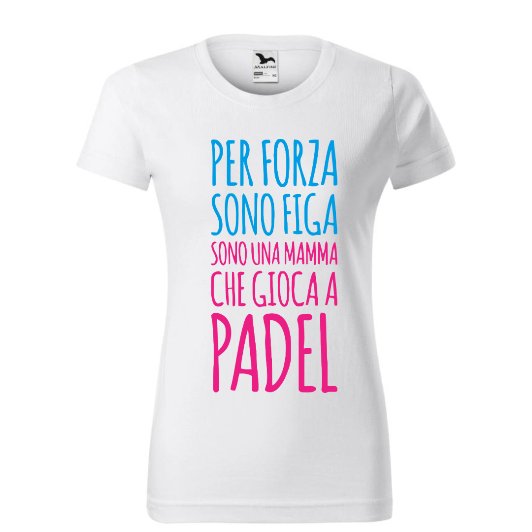 T-Shirt Cotone PER FORZA SONO FIGA - Zena Padel