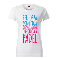 T-Shirt Cotone PER FORZA SONO FIGA - Zena Padel